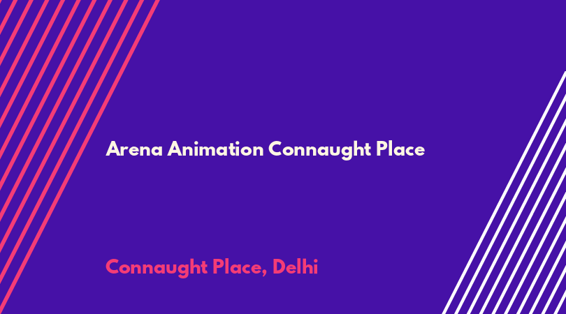 Arena Animation Connaught Place in Connaught Place, Delhi-110001 - Listif  Delhi